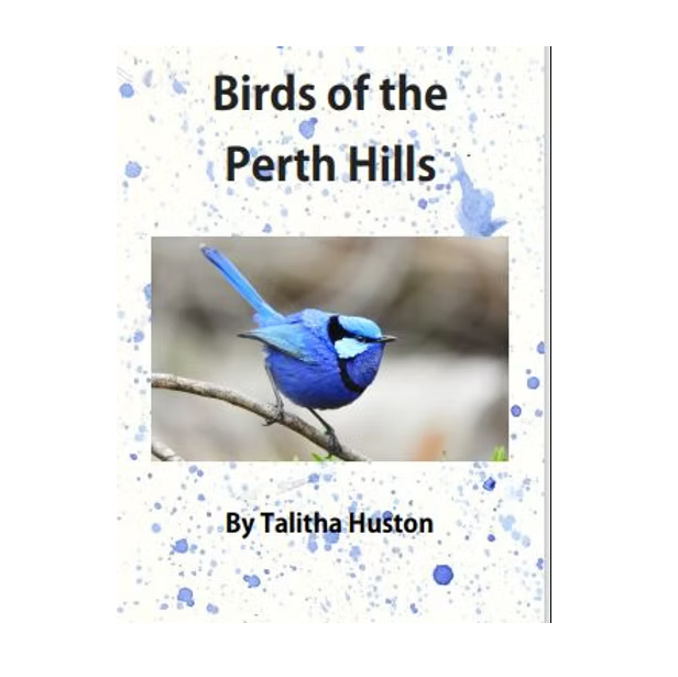 Birds of the Perth Hills Book by Talitha Huston